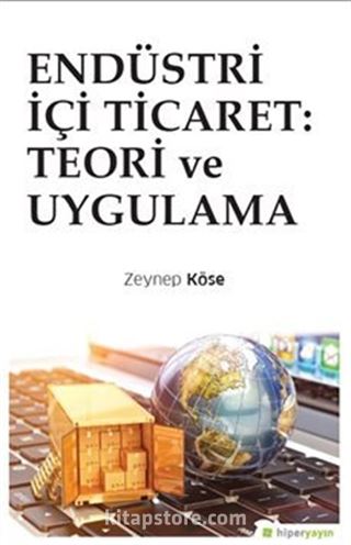 Endüstri İçi Ticaret: Teori ve Uygulama