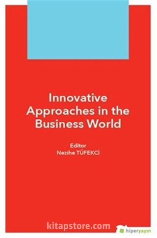 Innovative Approaches in The Business World