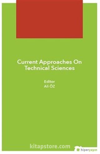 Current Approaches On Technical Sciences