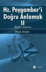 Hz. Peygamberi Doğru Anlamak II / Mekke Dönemi