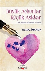 Büyük Adamlar Küçük Aşklar