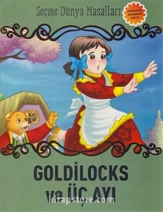 Goldilocks ve Üç Ayı / Seçme Dünya Masalları