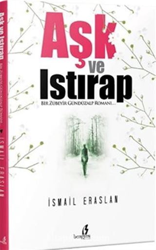 Aşk ve Istırap