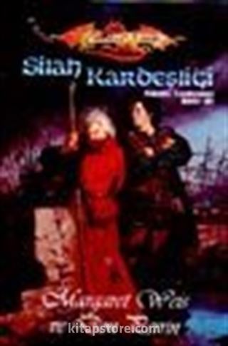 Silah Kardeşliği / Ejderha Mızrağı Raistlin Tarihçeleri 2.Kitap