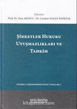 Şirketler Hukuku Uyuşmazlıkları ve Tahkim