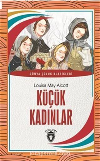 Küçük Kadınlar Dünya Çocuk Klasikleri (7-12 Yaş)