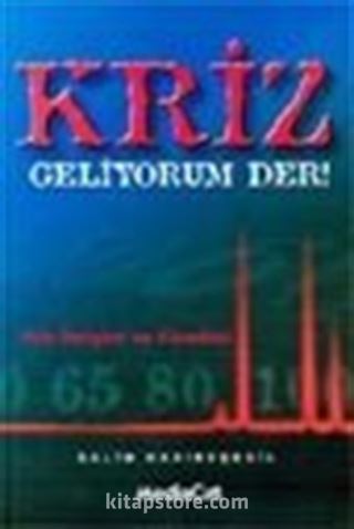 Kriz Geliyorum Der !