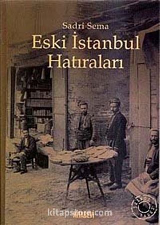 Eski İstanbul Hatıraları