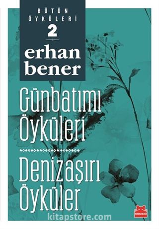 Günbatımı Öyküleri - Denizaşırı Öyküler / Bütün Öyküleri 2