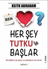 Her Şey Tutku ile Başlar