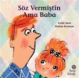 Söz Vermiştin Ama Baba