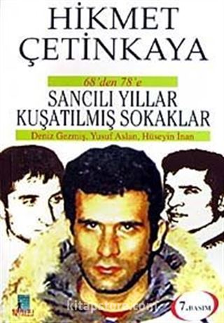 68'den 78'e Sancılı Yıllar Kuşatılmış Sokaklar