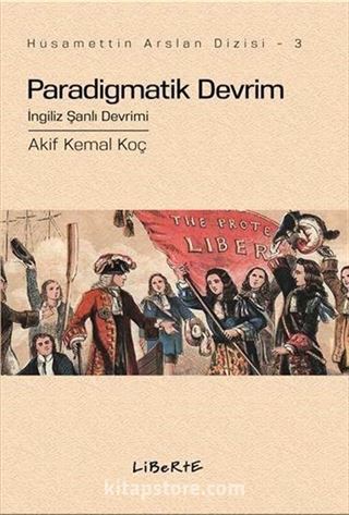 Paradigmatik Devrim: İngiliz Şanlı Devrimi