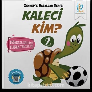 Kaleci Kim / Zeynep'e Masallar Serisi 2