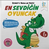 En Sevdiğin Oyuncak / Zeynep'e Masallar Serisi 6