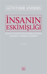 İnsanın Eskimişliği Cilt:2