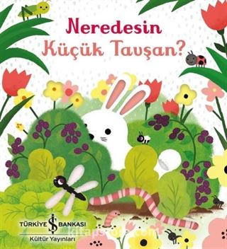 Neredesin Küçük Tavşan?