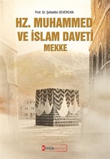 Hz. Muhammed ve İslam Daveti Mekke