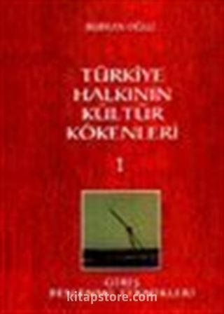 Türkiye Halkının Kültür Kökenleri 1 Giriş Beslenme Teknikleri