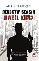 Dedektif Sensin Katil Kim ?