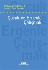 Çocuk ve Ergenle Çalışmak / Psikanaliz Defterleri 1 Çocuk ve Ergen Çalışmaları