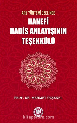 Hanefi Hadis Anlayışının Teşekülü (421)