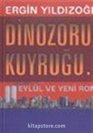 Dinozorun Kuyruğu 11 Eylül ve Yeni Roma