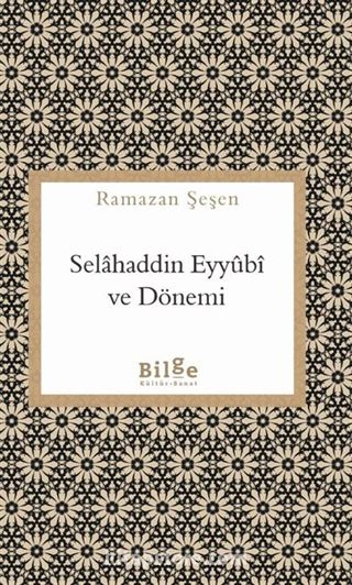 Selahaddin Eyyubi ve Dönemi