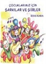 Çocuklarımız İçin Şarkılar ve Şiirler