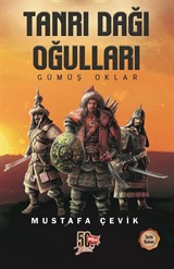 Tanrı Dağı Oğulları / Gümüş Oklar