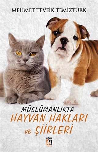 Müslümanlıkta Hayvan Hakları ve Şiirleri