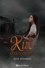 Ateşin Oğlu 2 / Kül