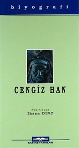 Cengiz Han Hayatı, Yasaları, Savaşları