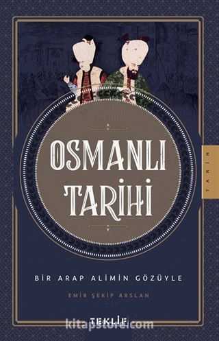 Bir Arap Alimin Gözüyle Osmanlı Tarihi