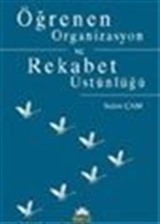 Öğrenen Organizasyon ve Rekabet Üstünlüğü