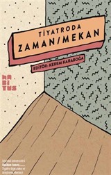 Tiyatroda Zaman / Mekan