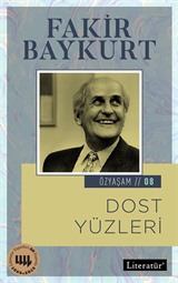 Dost Yüzleri / Özyaşam Öyküsü: 08