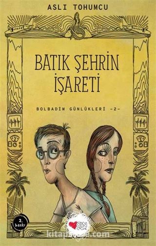 Batık Şehrin İşareti / Bolbadim Günlükleri 2