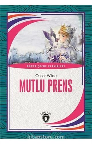 Mutlu Prens Dünya Çocuk Klasikleri (7 - 12 Yaş)