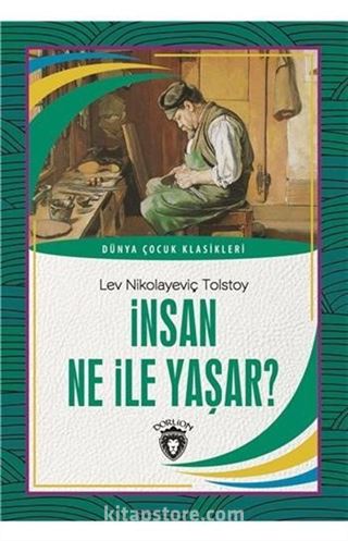 İnsan Ne İle Yaşar Dünya Çocuk Klasikleri (7 -12 Yaş)