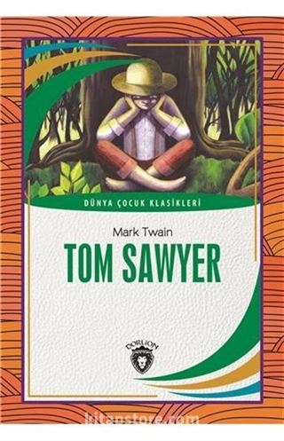 Tom Sawyer Dünya Çocuk Klasikleri (7 - 12 Yaş)