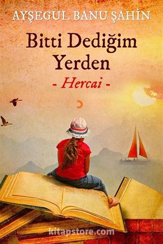 Bitti Dediğim Yerden Hercai