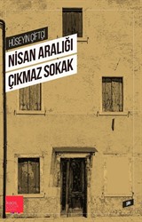 Nisan Aralığı Çıkmaz Sokak