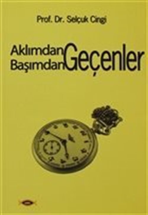 Aklımdan Geçenler Başımdan Geçenler