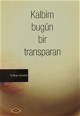 Kalbim Bugün Bir Transparan