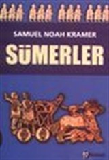 Sümerler Tarihleri, Kültürleri ve Karakterleri