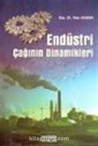 Endüstri Çağının Dinamikleri