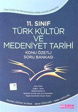 11.Sınıf Türk Kültür ve Medeniyet Tarihi Konu Özetli Soru Bankası