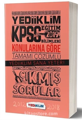 2019 KPSS Eğitim Bilimleri Konularına Göre Tamamı Çözümlü Çıkmış Sorular (2012-2018 )