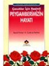 İslam Tarihinden Çocuklar İçin Resimli Peygamberimizin Hayatı (Cep Boy)